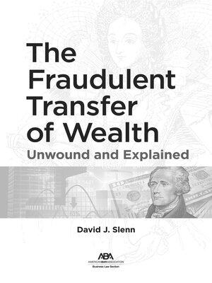 cover image of The Fraudulent Transfer of Wealth: Unwound and Explained
